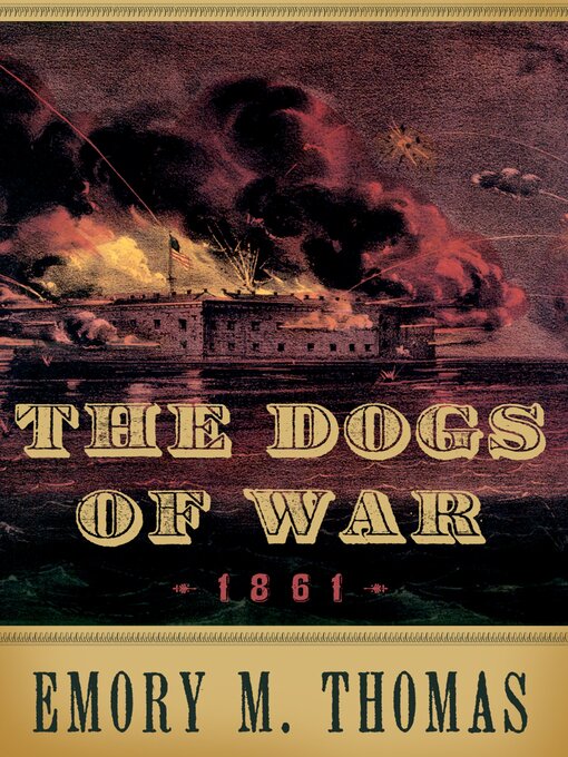 Title details for The Dogs of War by Emory M. Thomas - Available